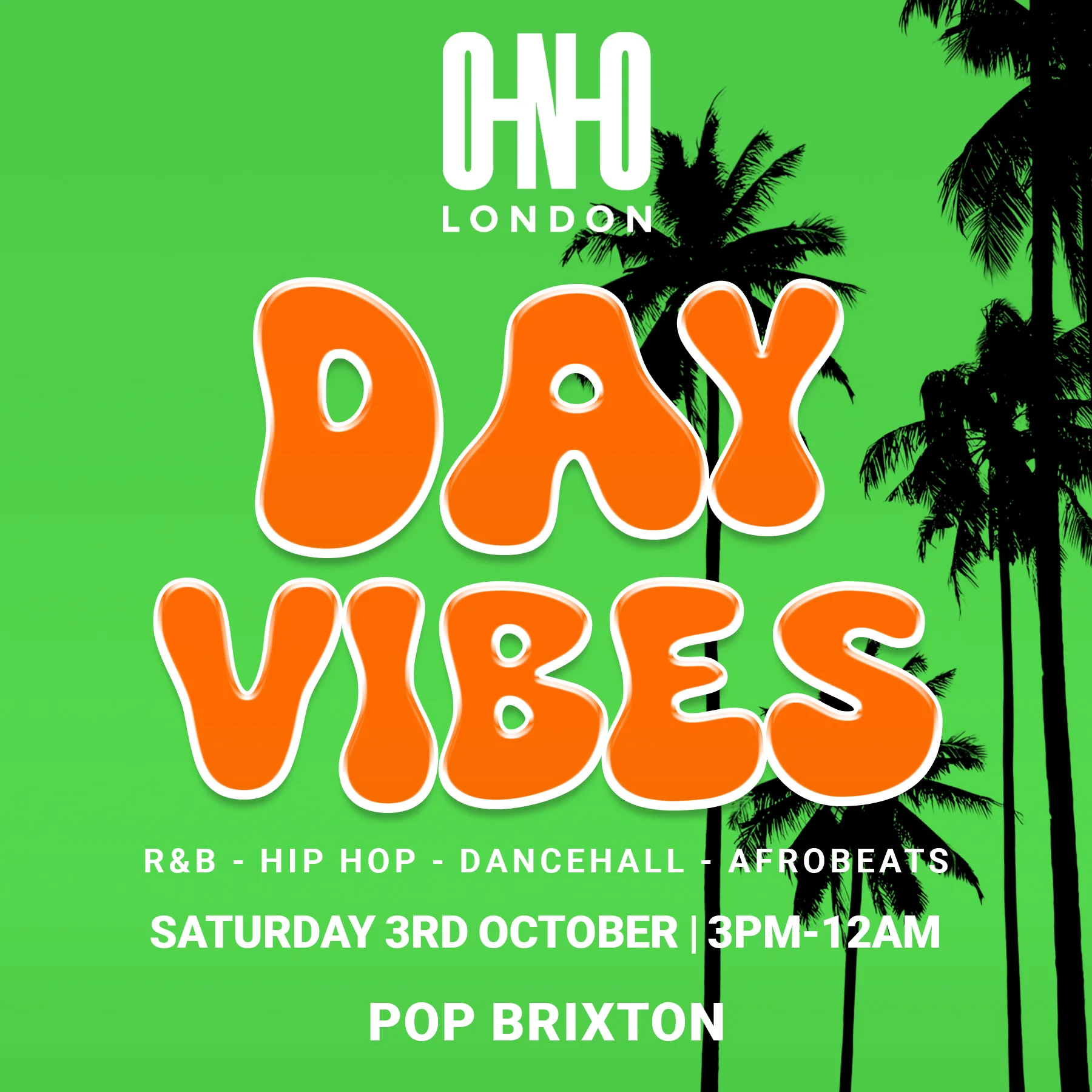DAY VIBES IN BRIXTON (£1 B4 4PM WITH A TICKET) at Pop Brixton