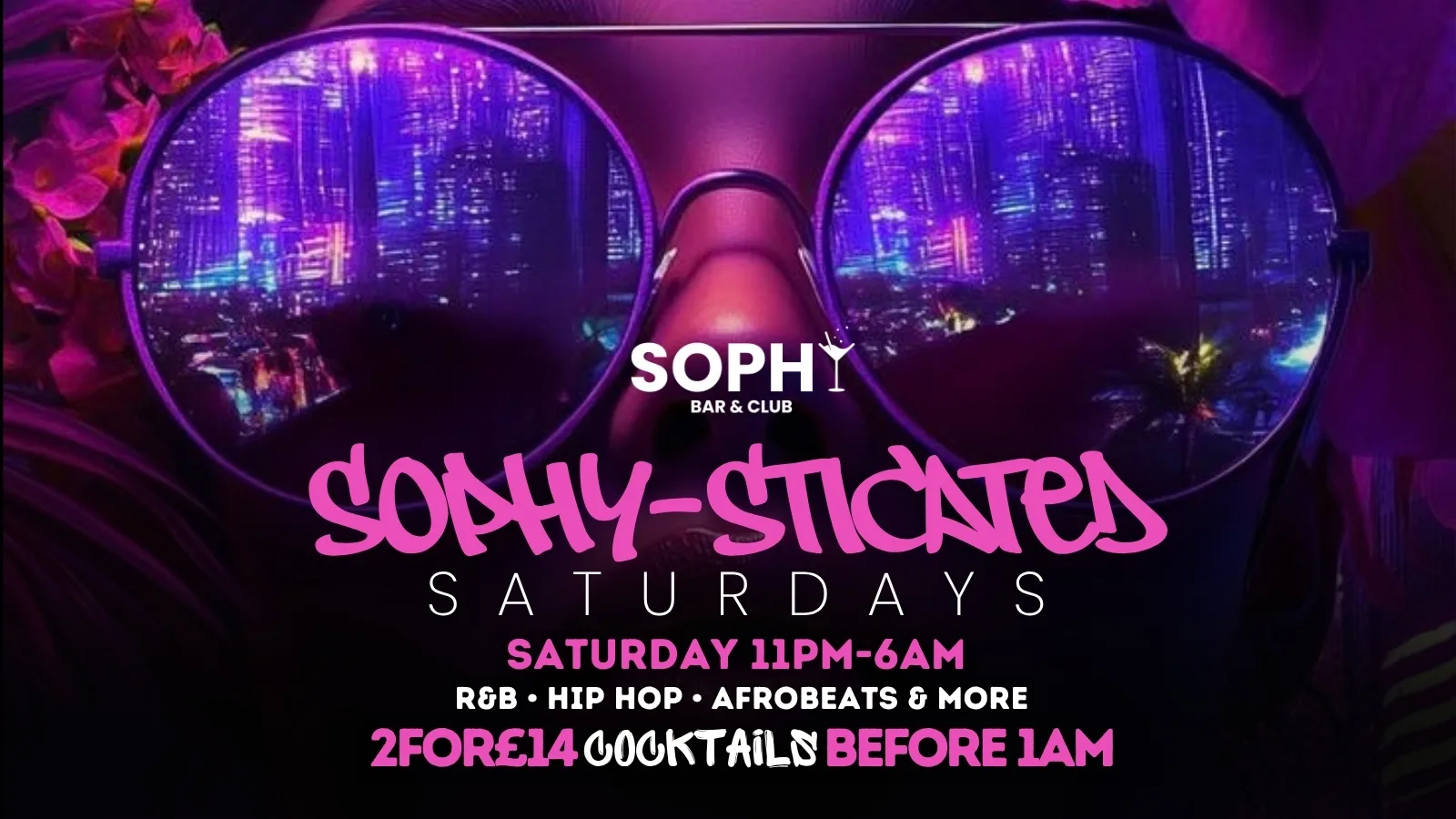 Sophy-Sticated Saturdays X Open Until 6am at Sophy.