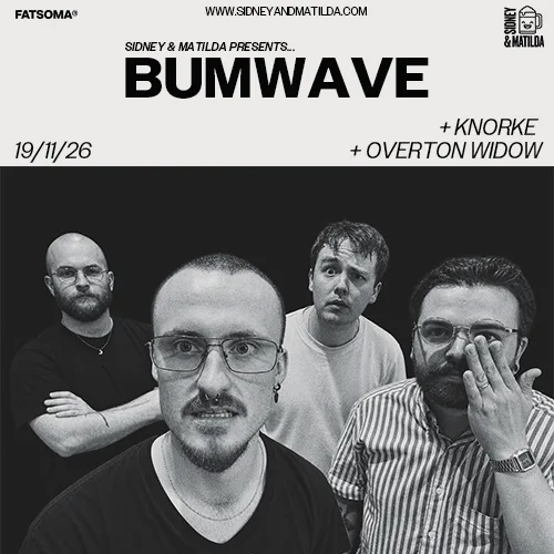 Bumwave + Knorke + Overton Widow