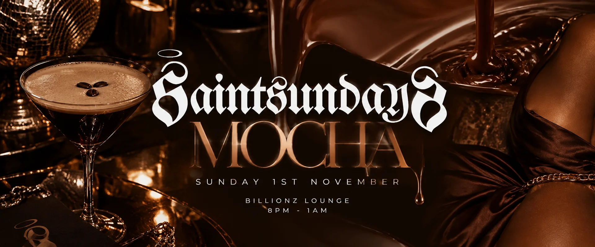 SAINT SUNDAYS: MOCHA 🤎 at Billionz Lounge