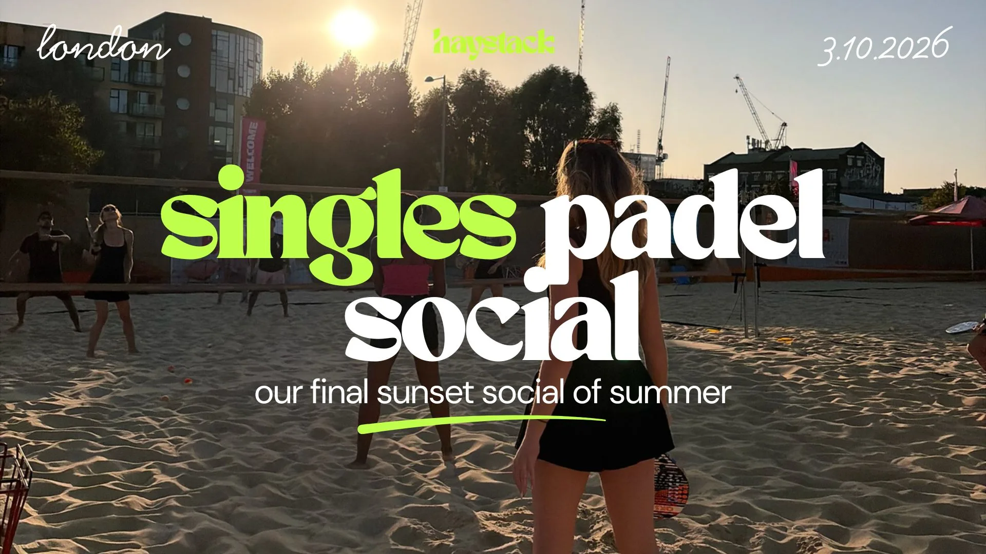 SINGLES BEACH PADEL SOCIAL - LONDON | HAYSTACK DATING | BOLA BEACH TENNIS | SATURDAY 3RD OCTOBER at Bola Beach Tennis