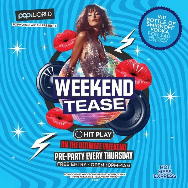 Weekend Tease at Popworld - Wigan