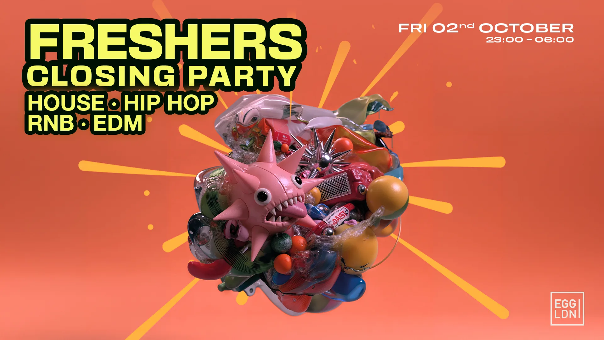 BIG FRESHERS FRIDAY - CLOSING PARTY 2026 at Egg London Nightclub