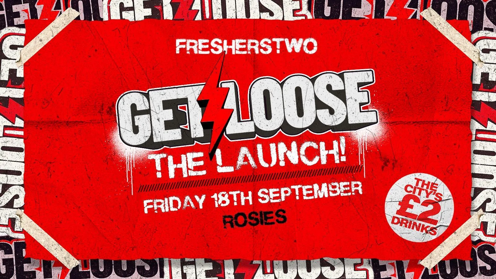 ✖️ GET LOOSE THE LAUNCH ✖️ ROSIES. BROAD ST ✖️ £2 TICKETS + [FREE JAGER BOMBS] ✖️ 18-09-26