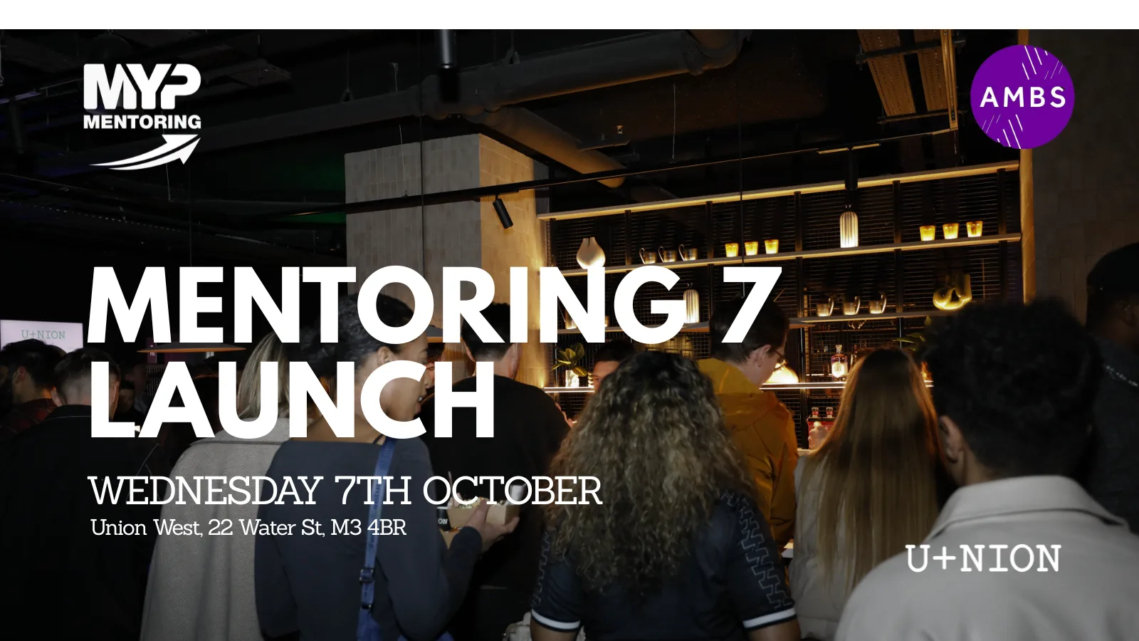 MYP Mentoring 7 Launch at Union at Alliance Manchester Business School