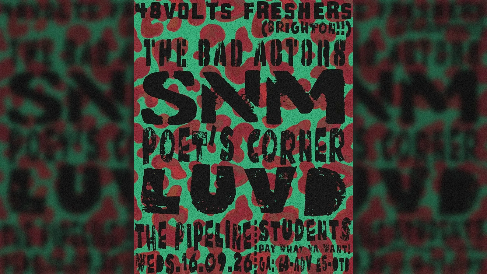 48VOLTS FRESHERS @ THE PIPELINE - / BAD ACTORS / SNM / POETS CORNER / LUVD at The Pipeline
