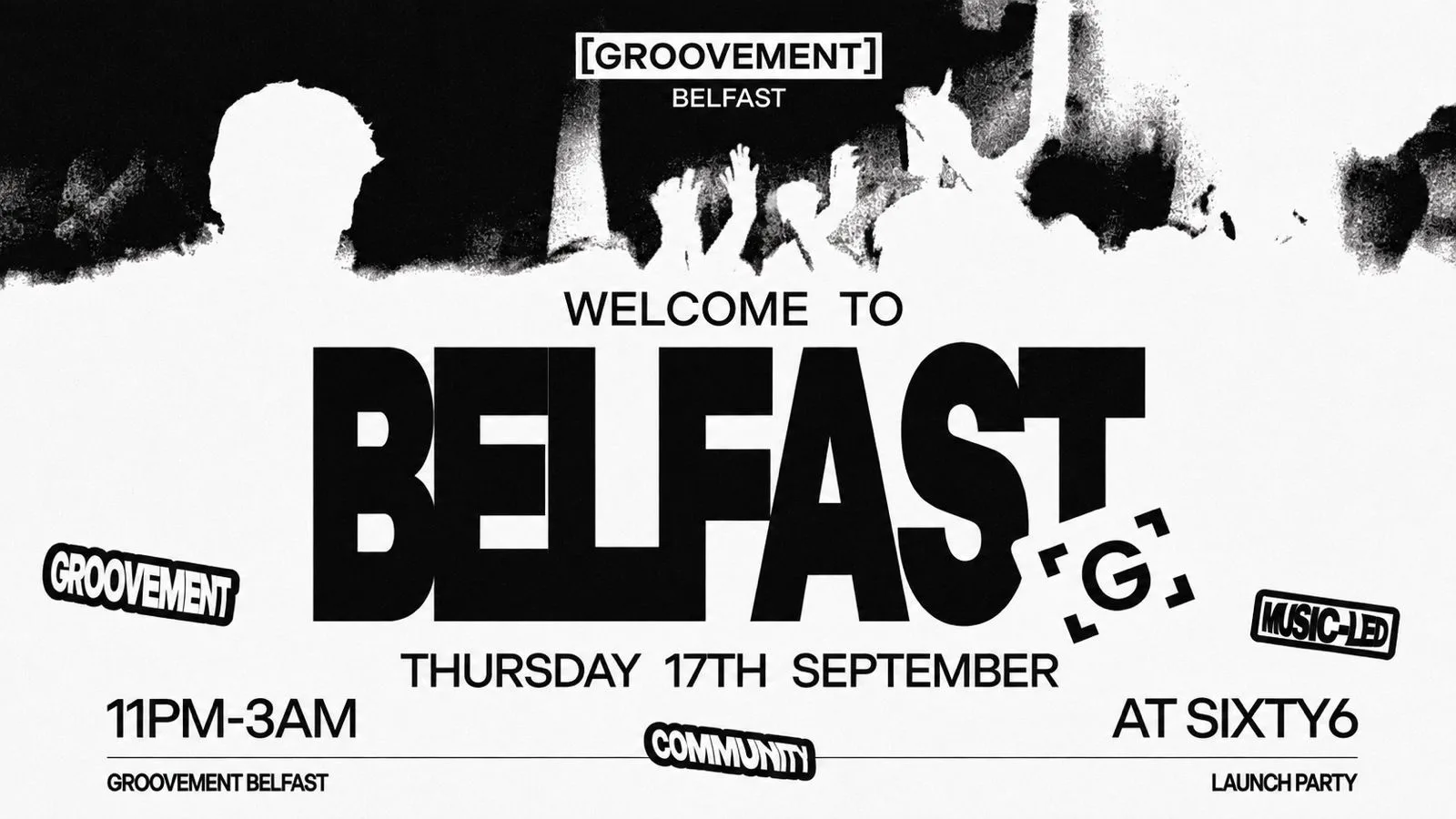 GROOVEMENT: ‘WELCOME TO BELFAST’ // 3 ROOMS OF DANCE MUSIC // THURSDAY 17TH SEPTEMBER @ SIXTY6