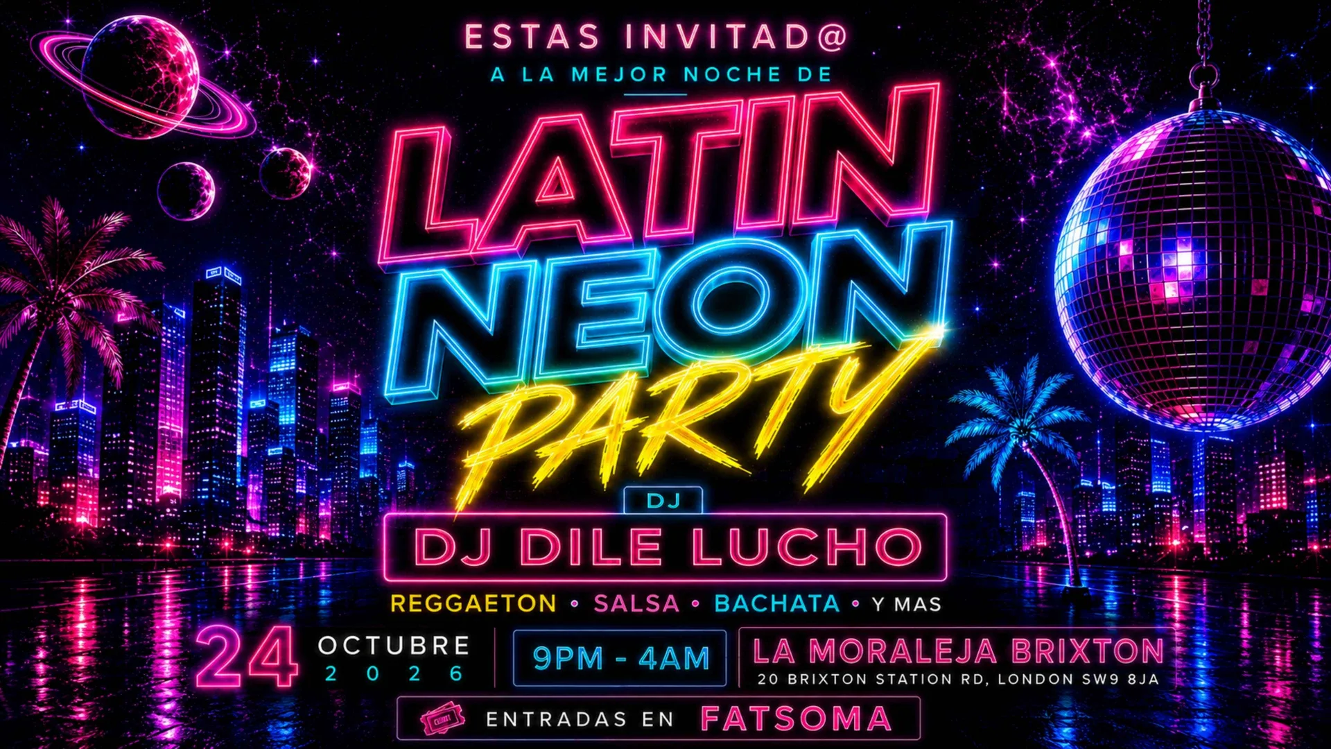 LATIN NEON PARTY | LA MORALEJA BRIXTON