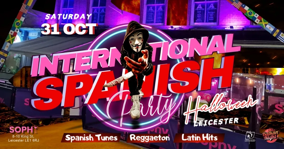 🎃 HALLOWEEN - INTERNATIONAL SPANISH PARTY - SOPHY LEICESTER