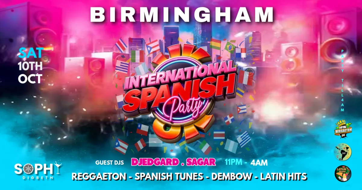 🔥 BIRMINGHAM INTERNATIONAL SPANISH PARTY - 👓LATIN FIESTA