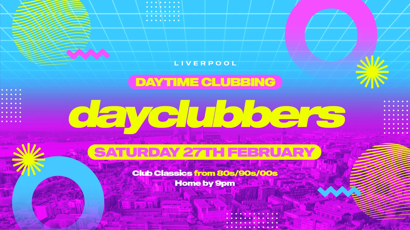 Liverpool - DayClubbers: The Ultimate Day Party! 🎉