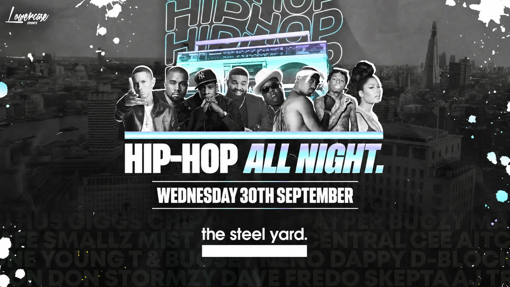 HIP-HOP ALL NIGHT @ THE STEEL YARD! at The Steel Yard