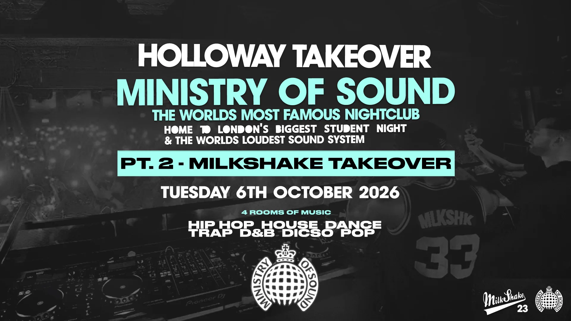 HOLLOWAY FRESHERS TAKEOVER MINISTRY OF SOUND  - PART 2 - MILKSHAKE TAKEOVER