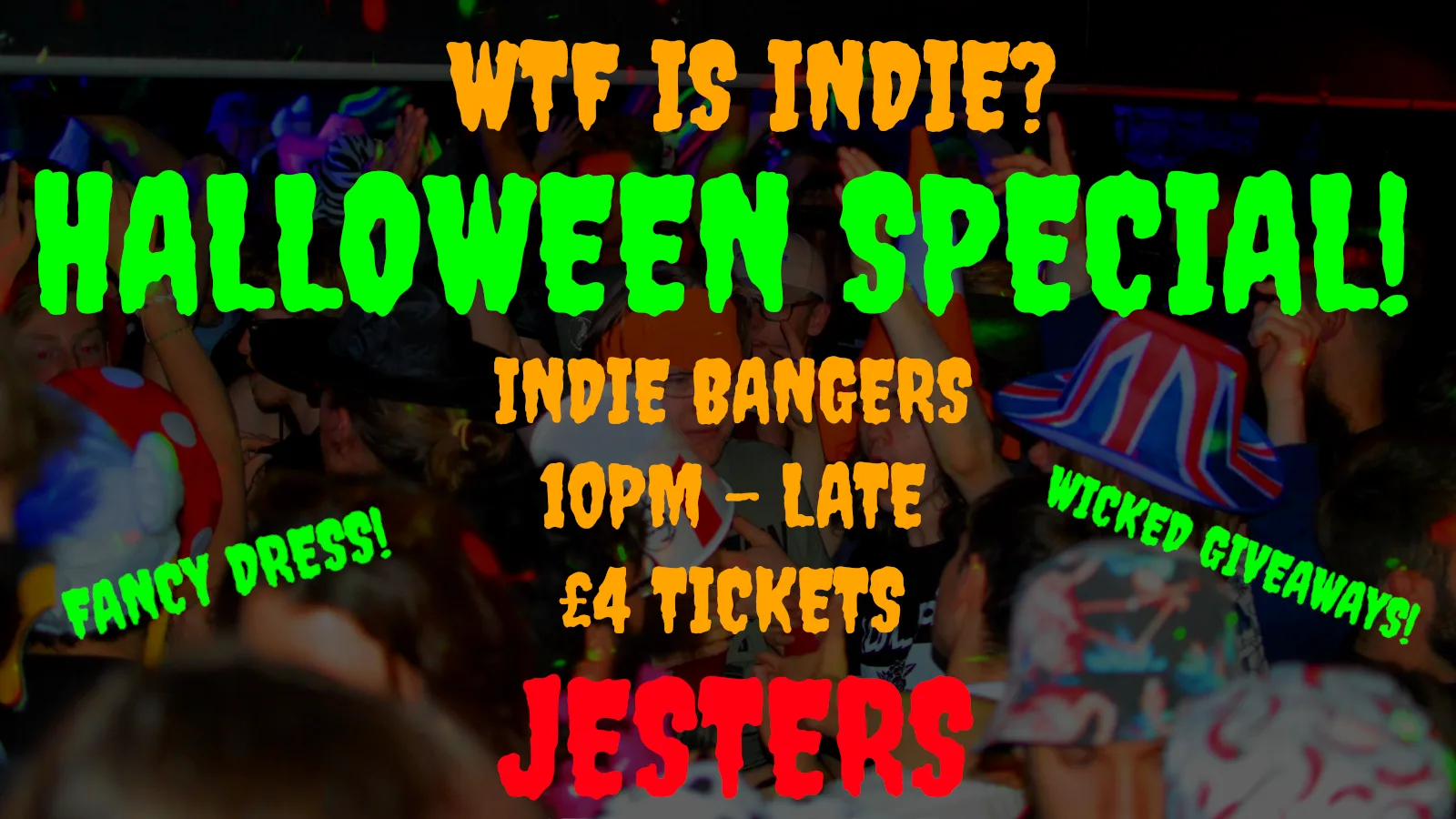 WTF IS INDIE? HALLOWEEN SPECIAL! 🎃 at Clowns Wine Bar and Jesters Nightclub