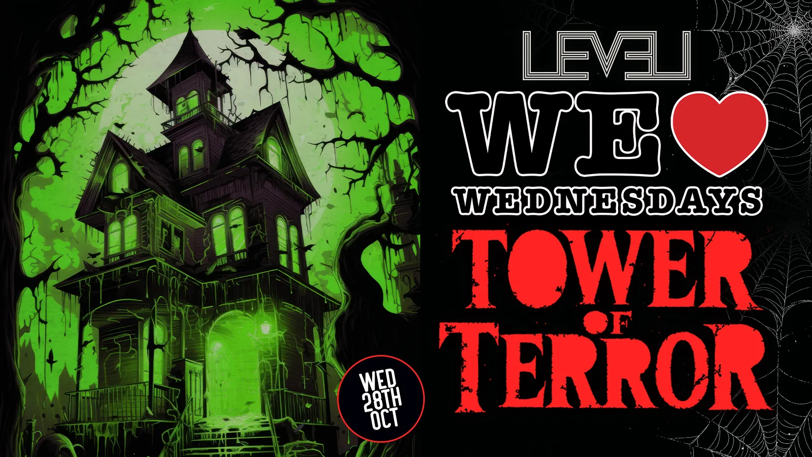 WE LOVE 👻 WEDNESDAYS presents... THE TOWER OF TERROR 🏢🩸🧟 - HALLOWEEN SPECIAL - - LIVERPOOL'S LEGENDARY WEDNESDAY NIGHT at LEVEL Nightclub Liverpool