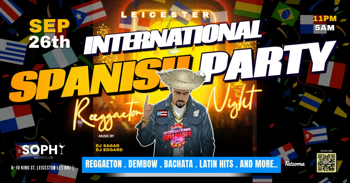 🔥 LEICESTER INTERNATIONAL SPANISH PARTY -  FRESHERS EDITION - SOPHY BAR