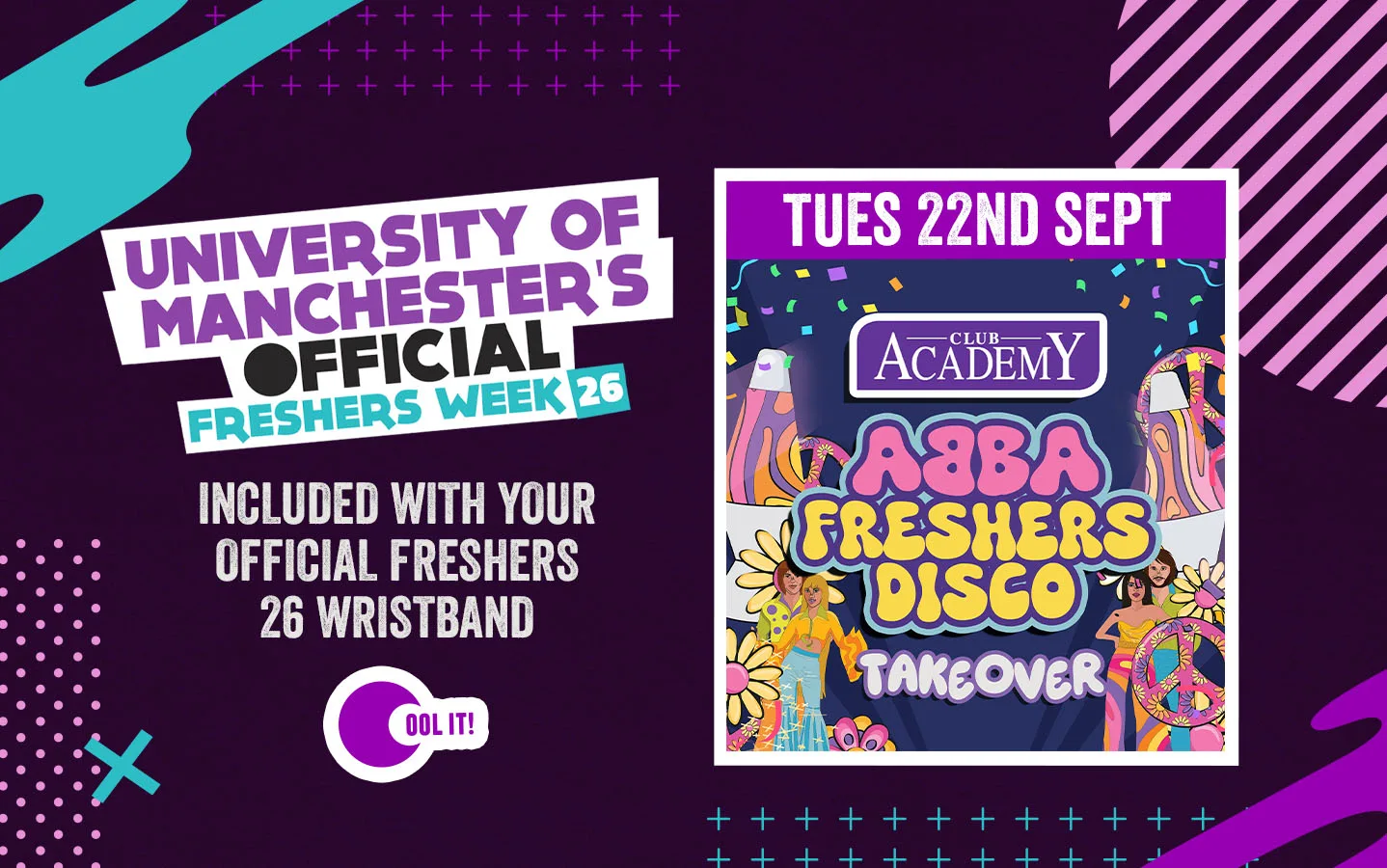 OFFICIAL UOM FRESHERS DAY 3 - EVENT 1: THE ABBA FRESHERS DISCO 🌐 💃🏻🕺🏽 at Manchester Academy