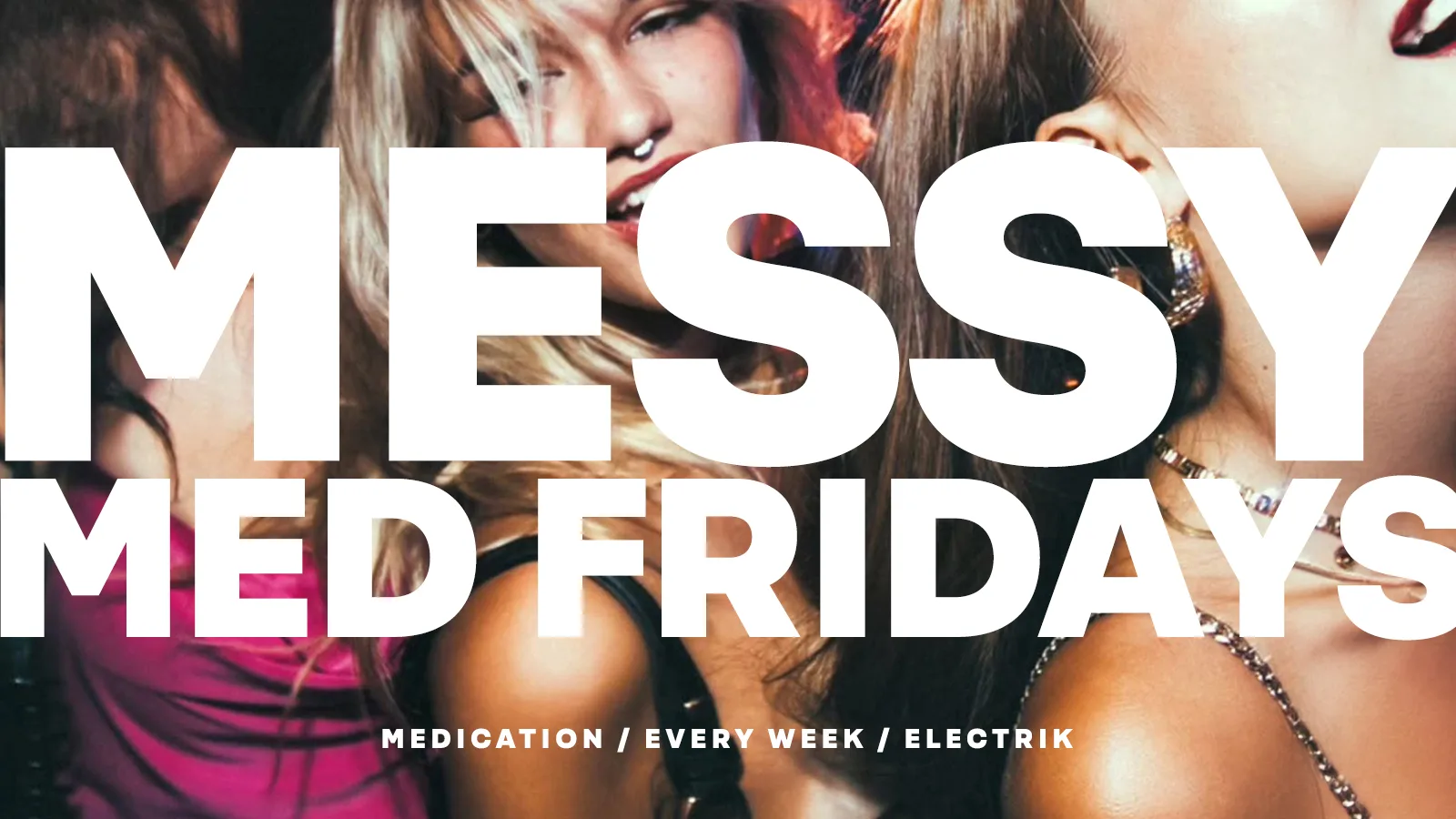 🚨 MED FRIDAYS AT ELECTRIK 🚨 2000'S / HOUSE / POP / CHART / ALL NIGHT 💥 £4 DBL VODKA & MIXER 💥