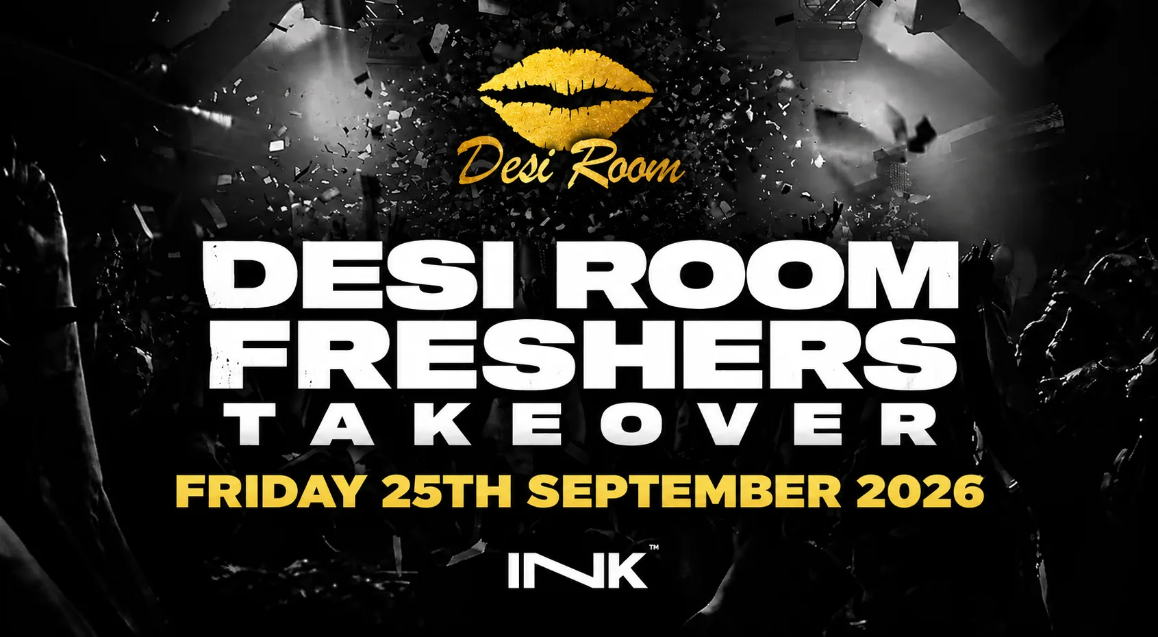 DESI ROOM FRESHERS INK TAKEOVER 2026 PRE REGISTRATION at INK