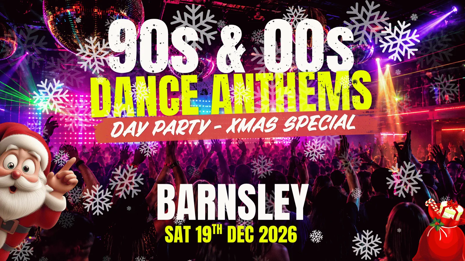 90s & 00s Dance Anthems Daytime Clubbing Xmas Party: Barnsley