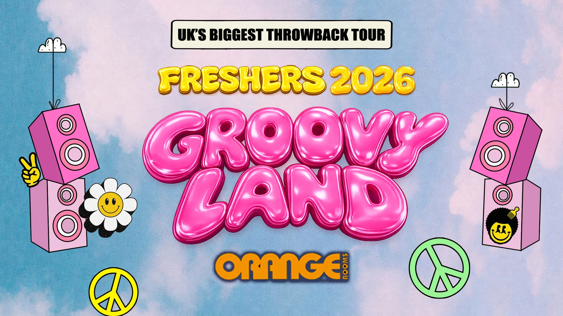 Freshers Groovy Land @ Orange Rooms✌️⚠️ 80% SOLD OUT ⚠️🪩 Southampton's Biggest Throwback Event ☮️ ✌️ at Sobar Southampton