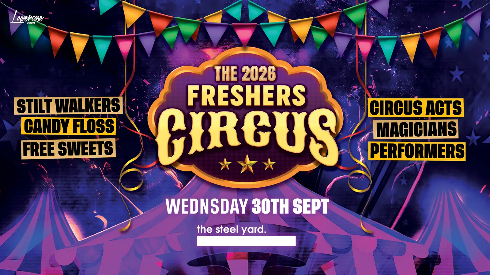 THE 2026 LONDON FRESHERS CIRCUS @ THE STEEL YARD🎪 - LONDON FRESHERS WEEK 2026 at The Steel Yard