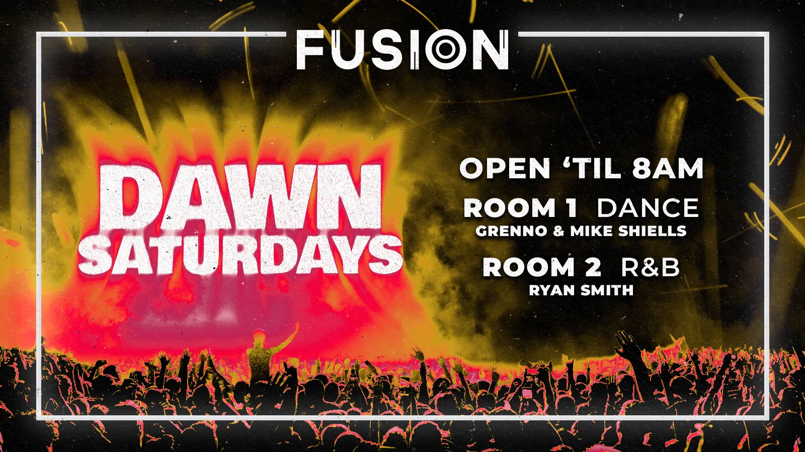 DAWN SATURDAY - OPEN UNTIL 8AM at Fusion