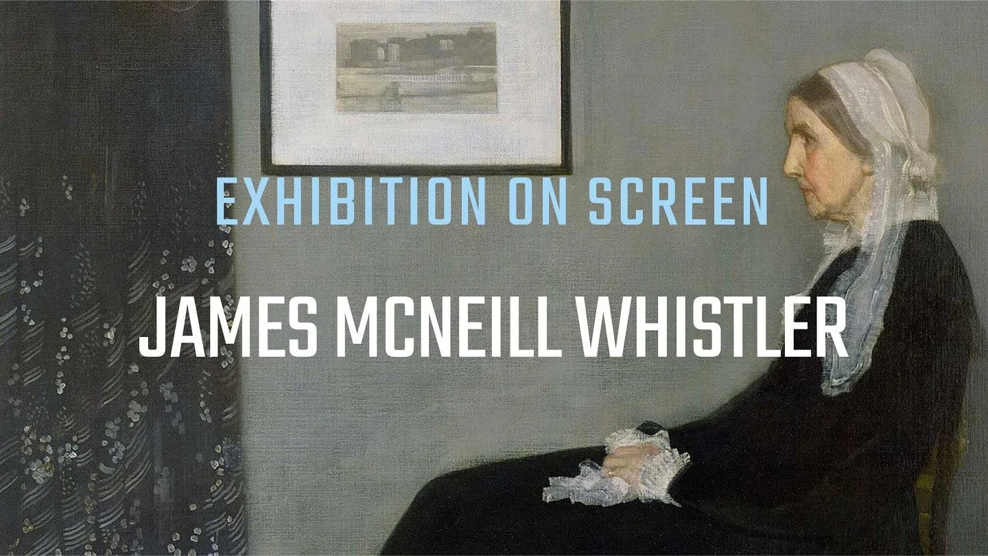 Exhibition on Screen: James McNeill Whistler [Unrated]