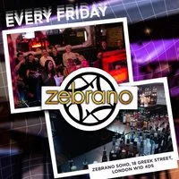 Fridays @ Zebrano Soho - Every Friday at Soho Zebrano