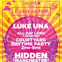 É Soul Cultura - Luke Una 7 hour set at Hidden at Hidden