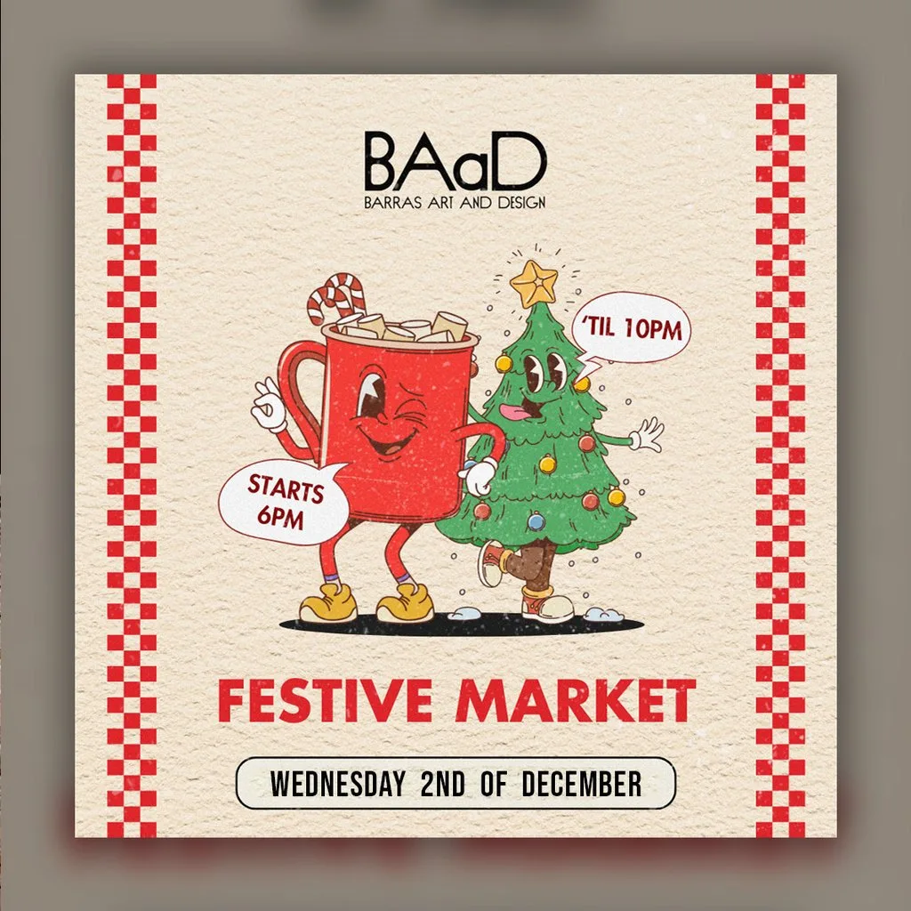 BAaD Festive Market at Barras Art And Design (BAaD)