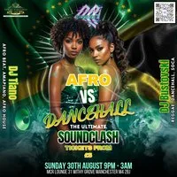 Afro vs Dancehall INTERNATIONAL Soundclash! at THE MCR LOUNGE