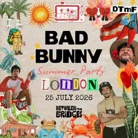 Bad Bunny Summer Party (London) at Between The Bridges