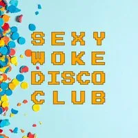 Sexy Woke Disco Club #2 at ARTCH Studios