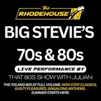 Big Stevie's 70s & 80s at The Rhodehouse