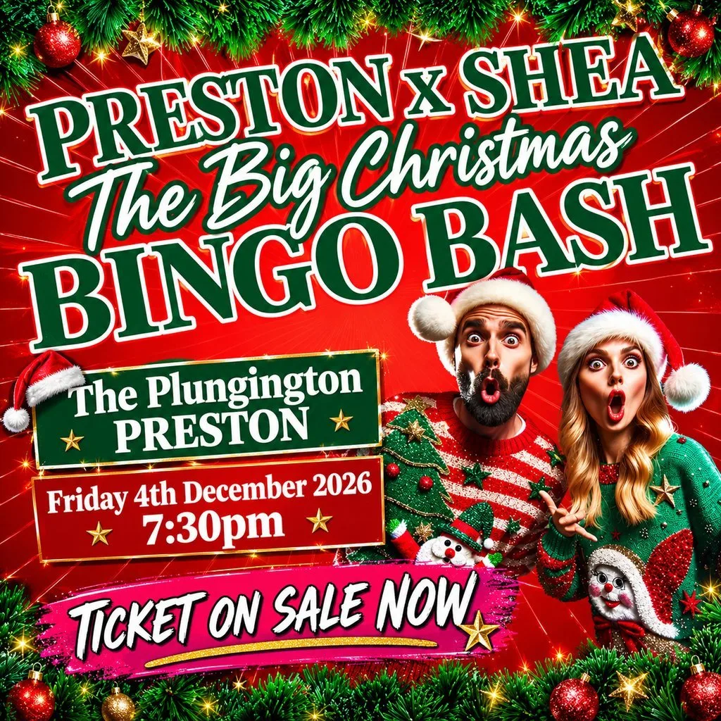 Preston x Shea Live: The Big Christmas Bingo Bash at The Plungington Hotel