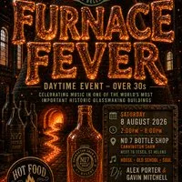 Furnace Fever at No: 7 Bottle Shop, Cannington Shaw