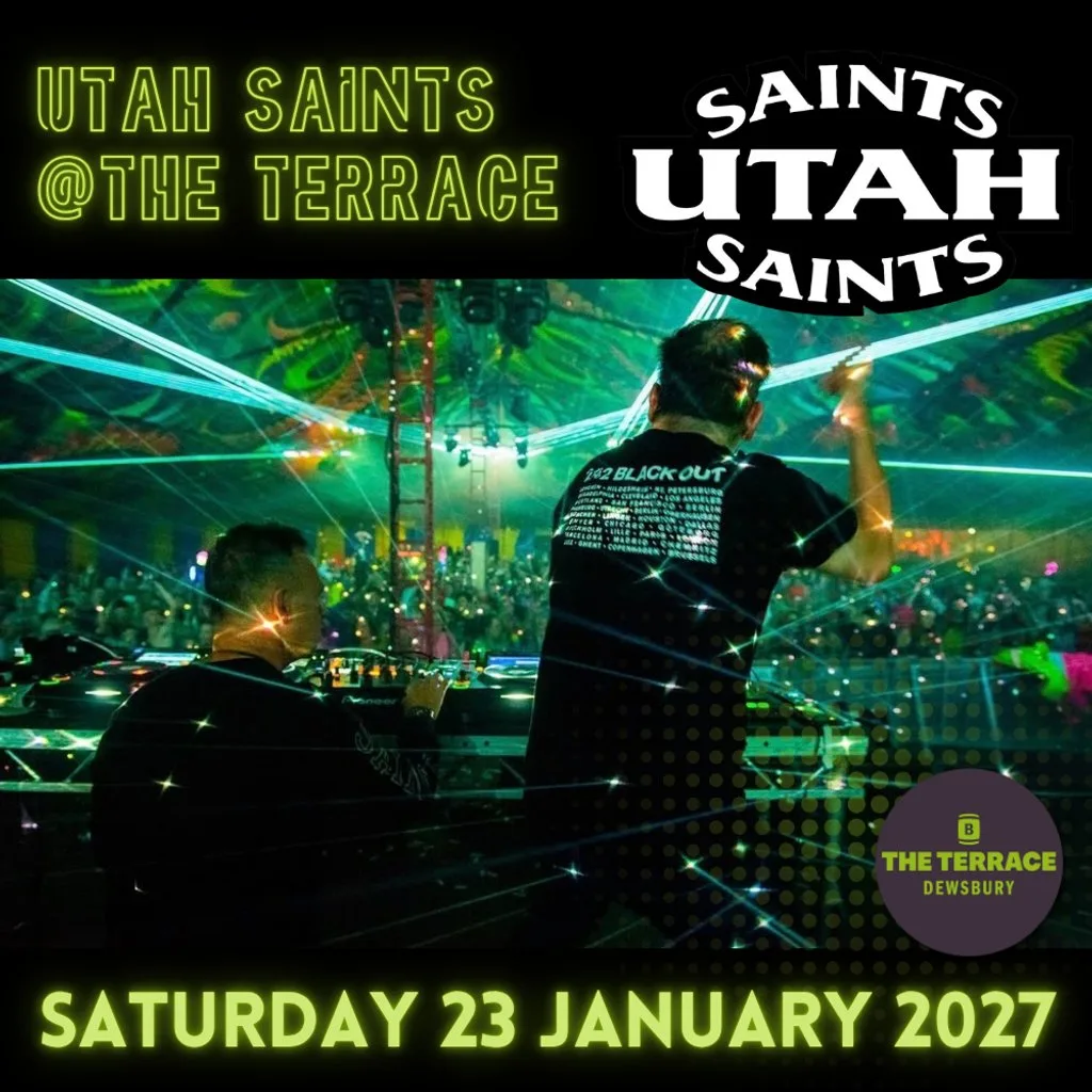 Utah Saints @ The Terrace at The Terrace, Dewsbury