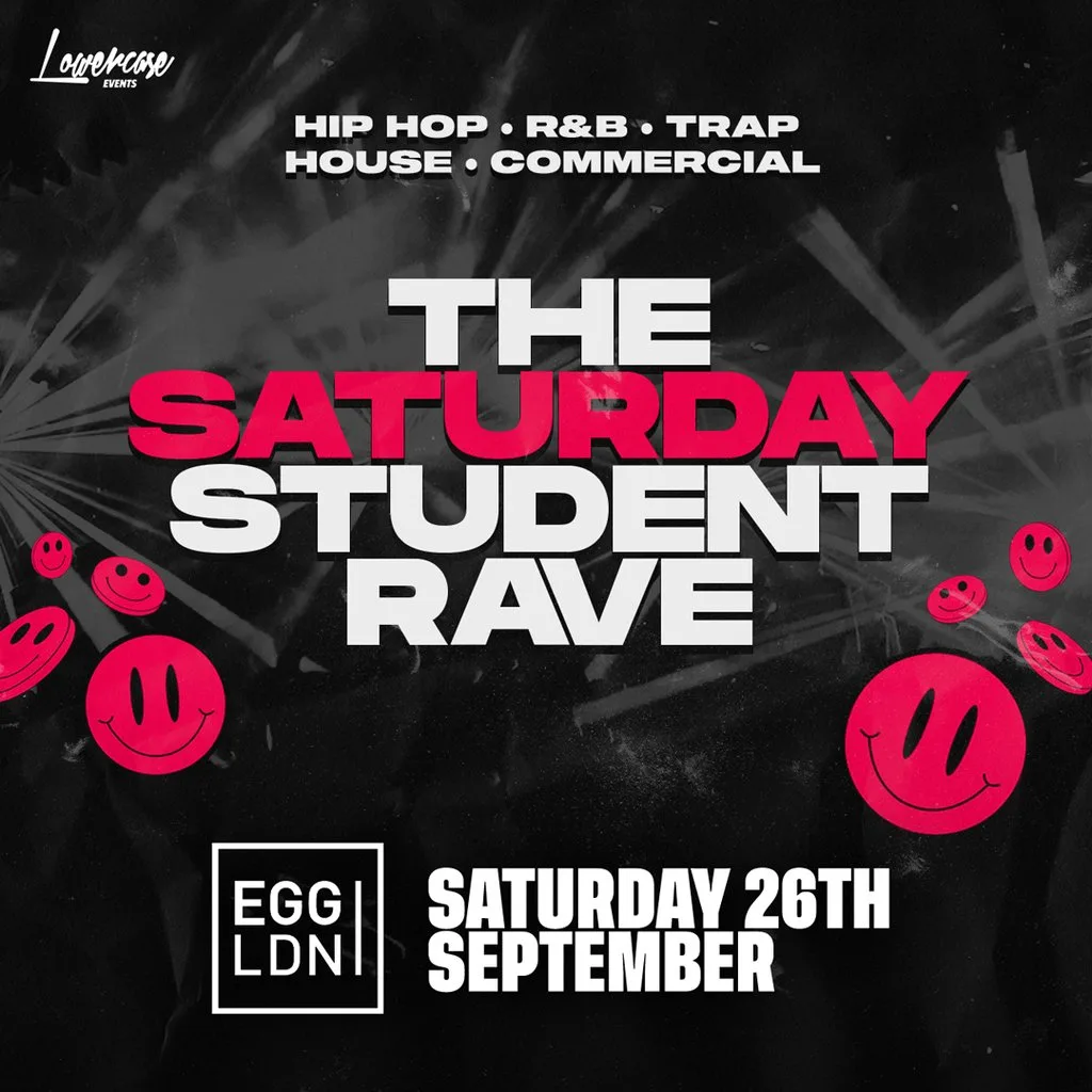 The Saturday Student Rave at Egg London