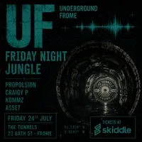 Underground Frome - Friday Night Jungle at The Tunnels