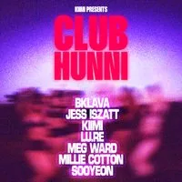 Kiimi presents: Club Hunni at M.O.T