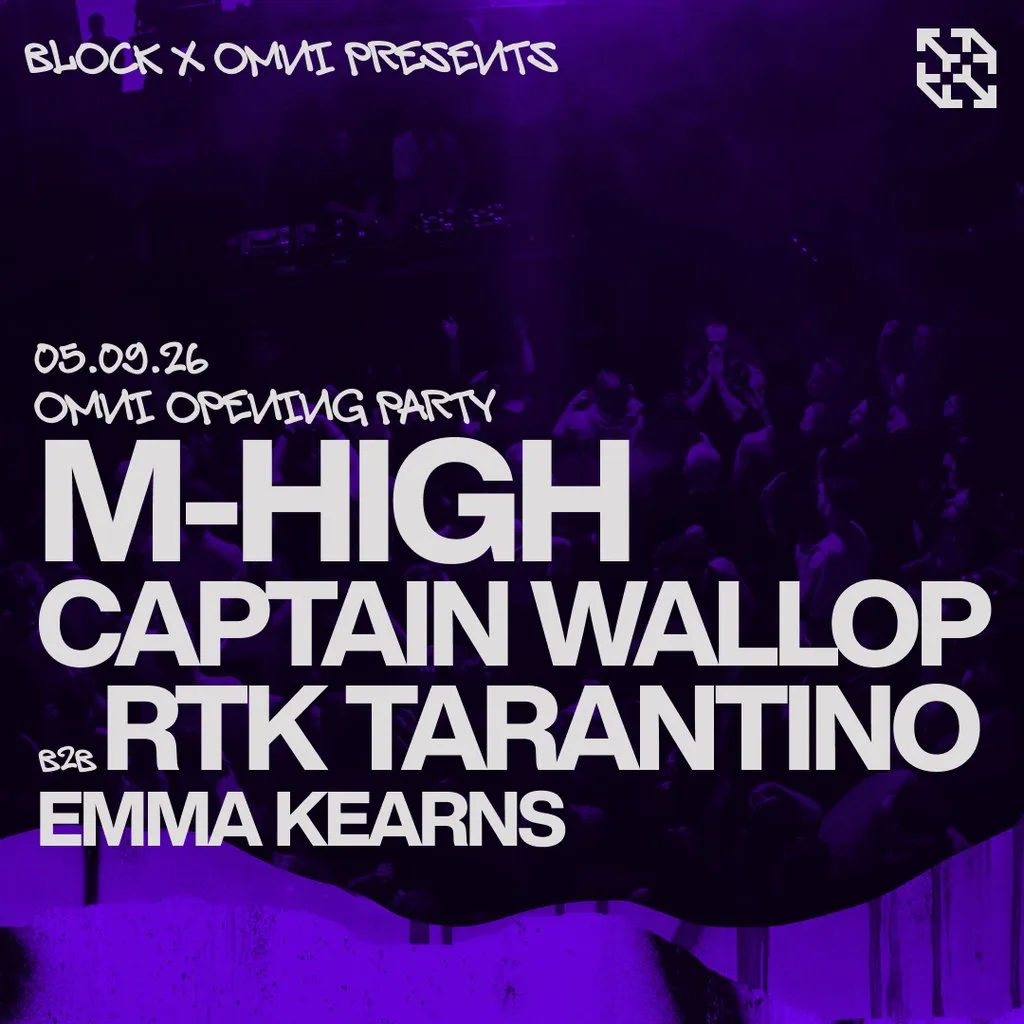 block x Omni: M-High, Captain Wallop b2b RTK Tarantino at Block.