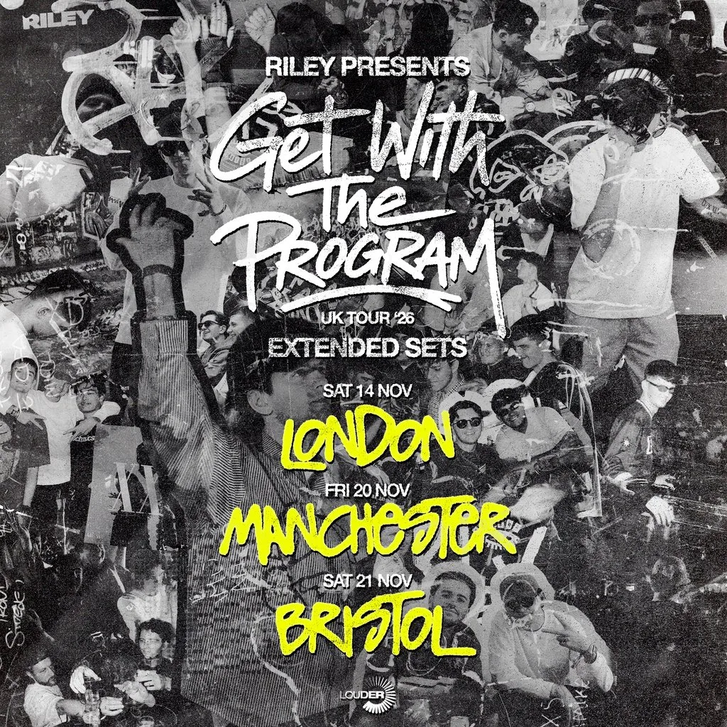 Riley presents Get With The Program | Bristol at Clock Factory Bristol