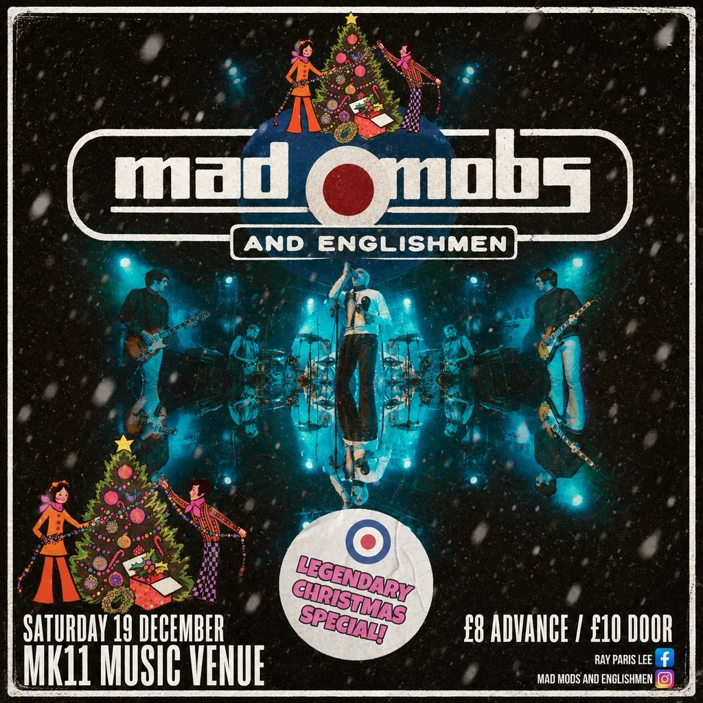 Mad Mods & Englishmen / MK11 Milton Keynes / 19.12.26 at MK11 LIVE MUSIC VENUE