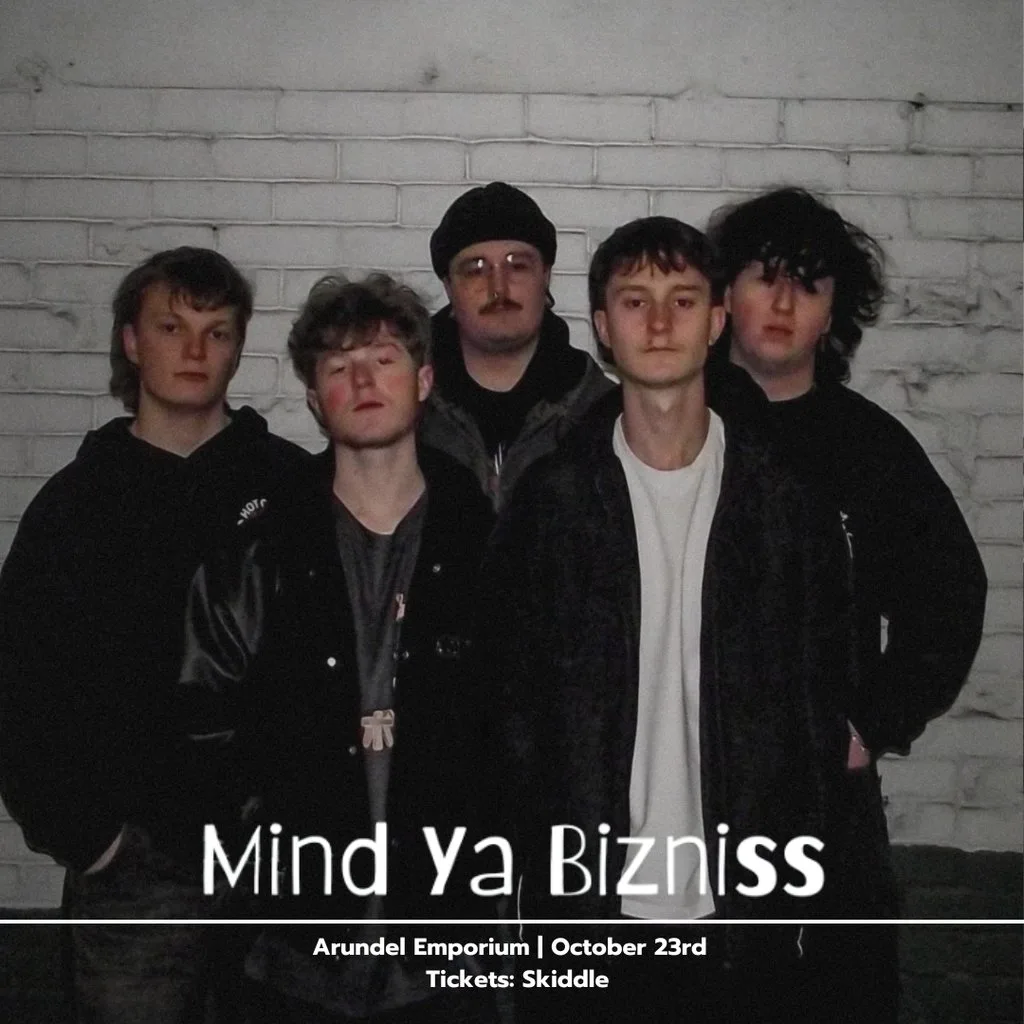 Mind ya Bizniss + Supports at Arundel Emporium