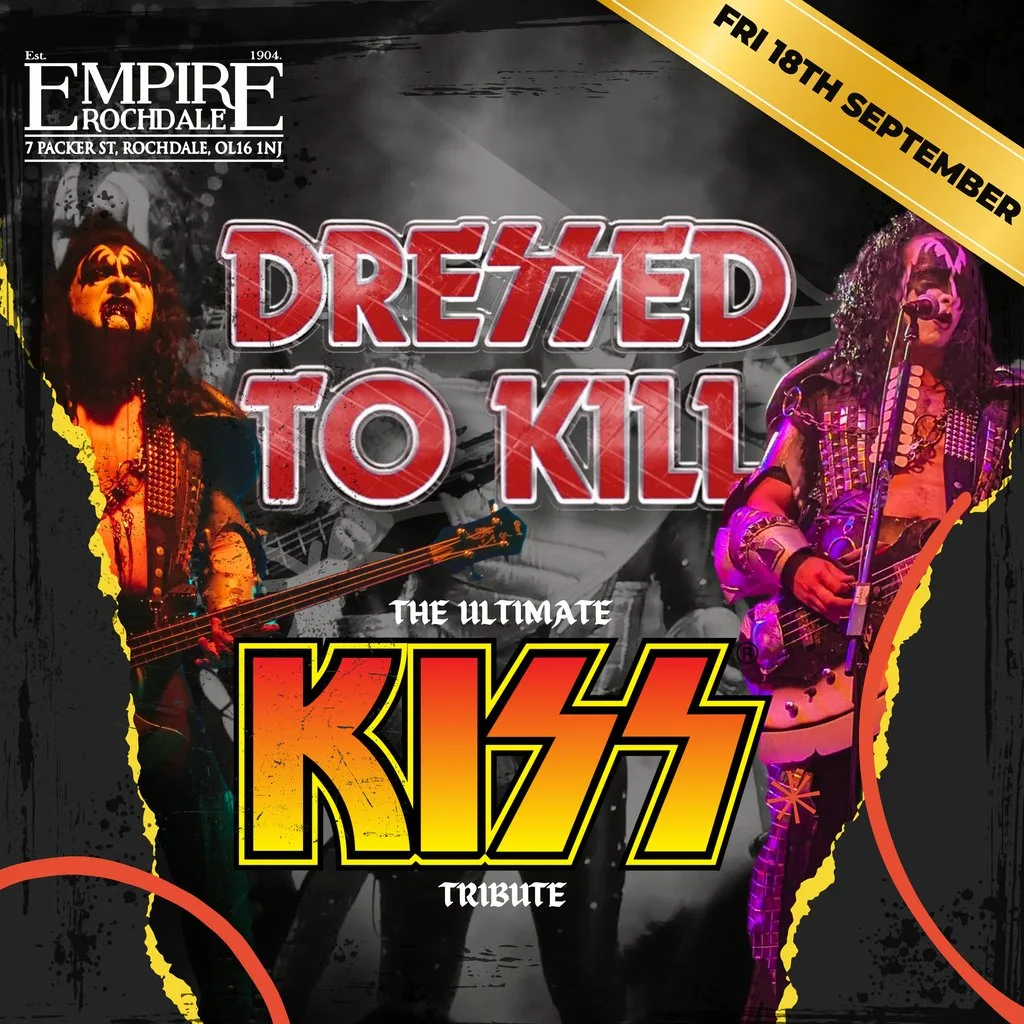 Dressed To Kill (KISS Tribute) - Live at Empire Rochdale at Empire Rochdale