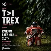 XL Invites FT T>I & Trex at Cardiff