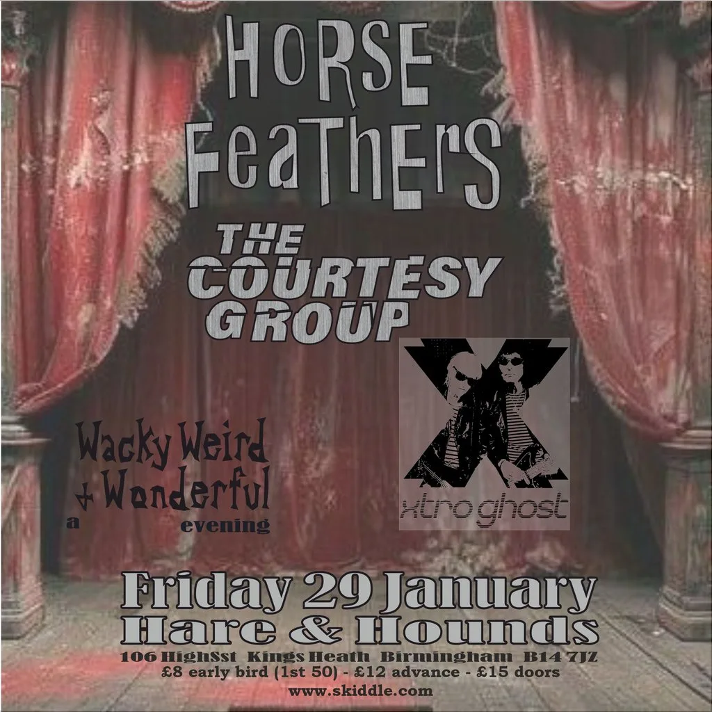 Horse Feathers / The Courtesy Group / Xtro Ghost at Hare And Hounds Kings Heath