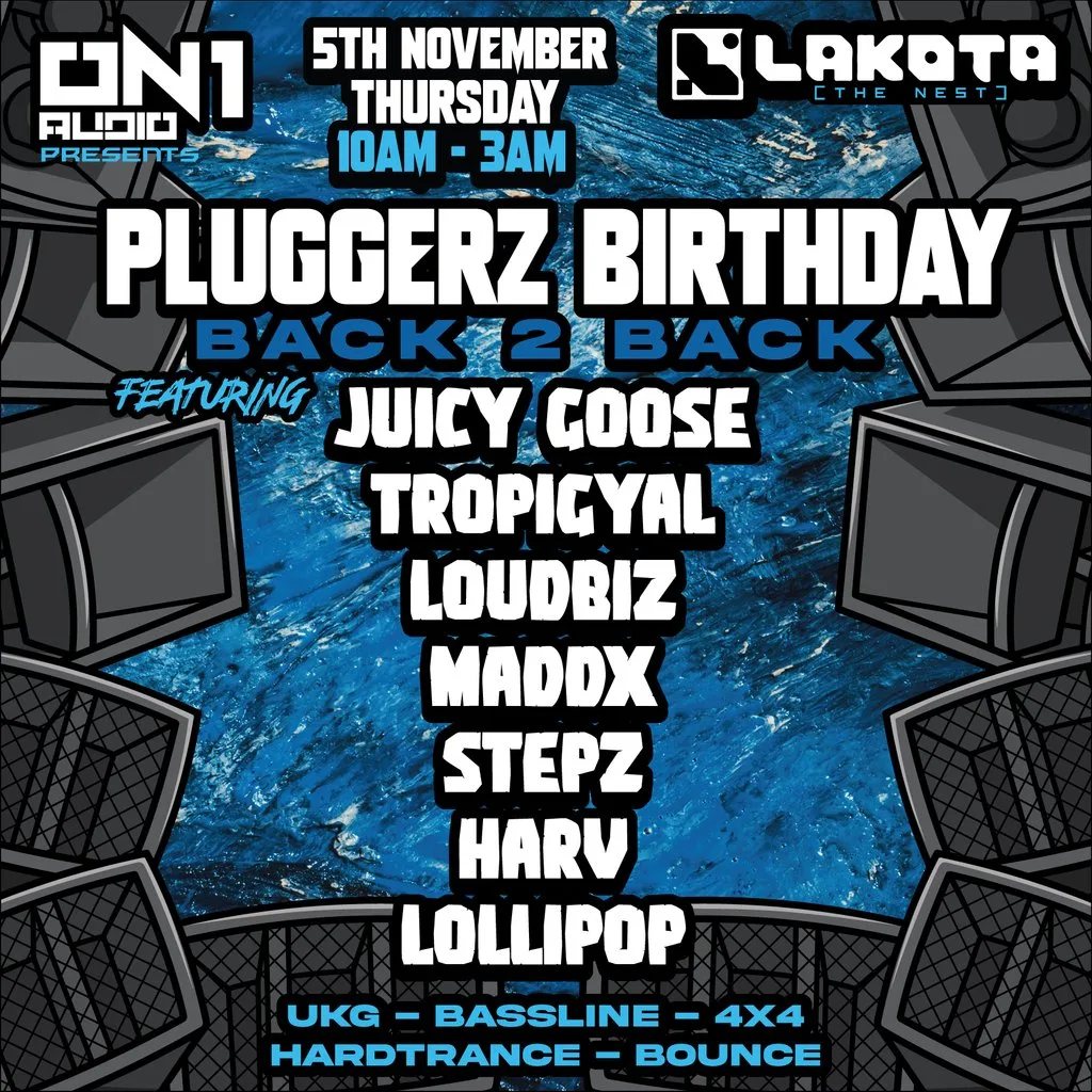 ON1 Audio Presents - PLUGGERZ ALL NIGHT FT JUICY GOOSE TROPIGYAL at Lakota