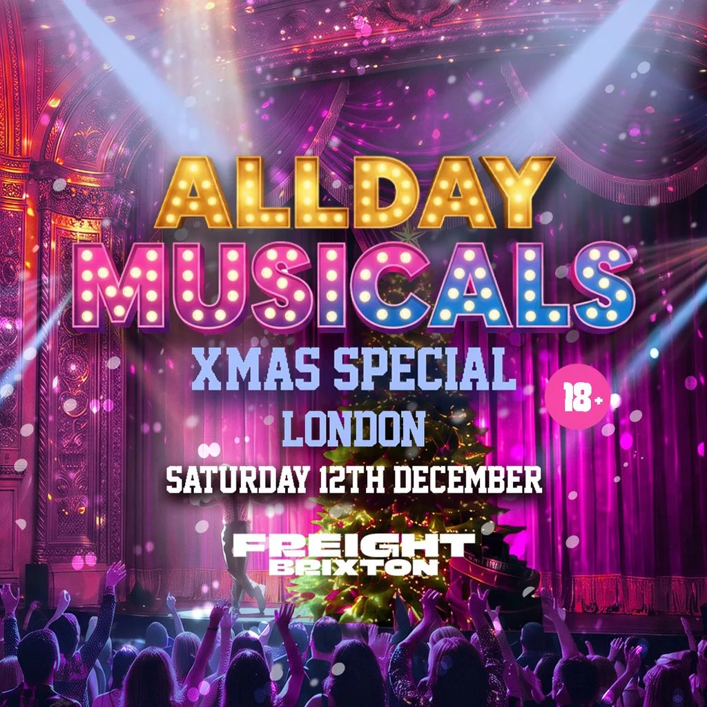 AllDay Musicals - Sat 12th Dec - Freight Brixton - London at Freight Brixton